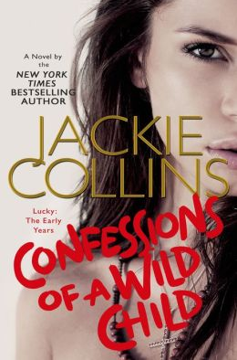 Confessions of a Wild Child by Jackie Collins
